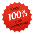 Keep 100% of all commissions